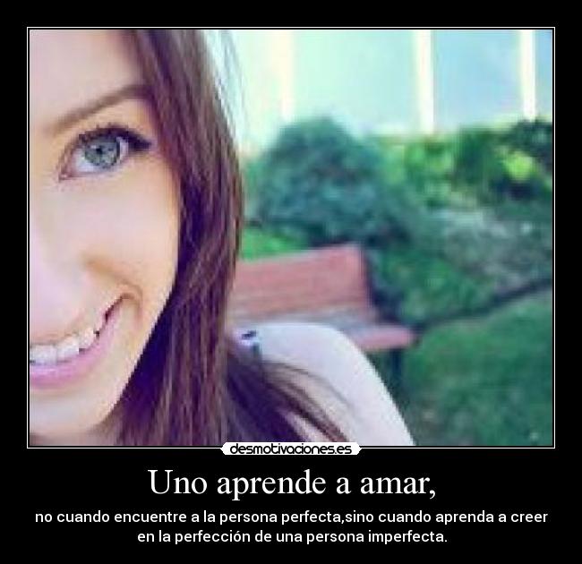 Uno aprende a amar, -