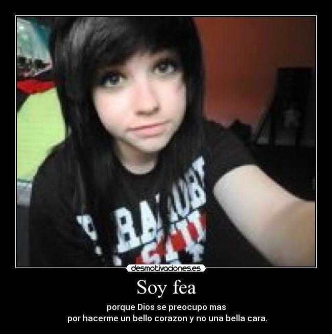 Soy fea -