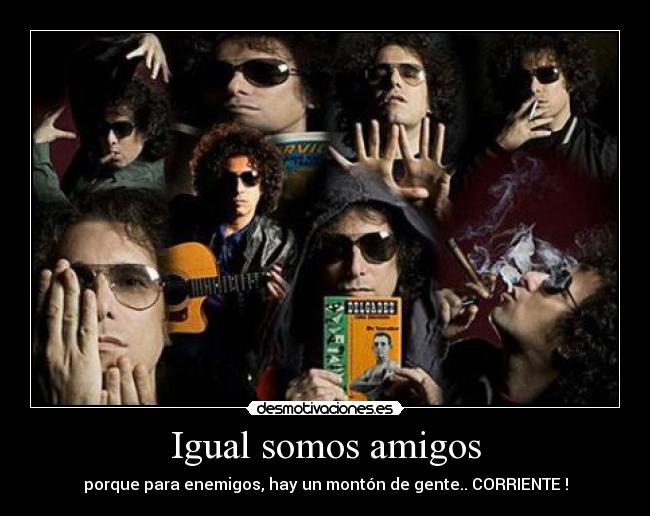 Igual somos amigos - 