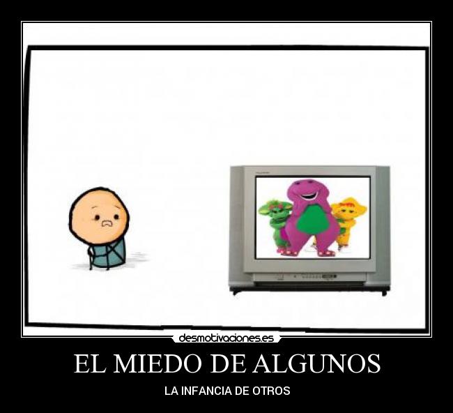 EL MIEDO DE ALGUNOS - LA INFANCIA DE OTROS