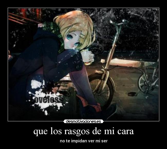 que los rasgos de mi cara - 