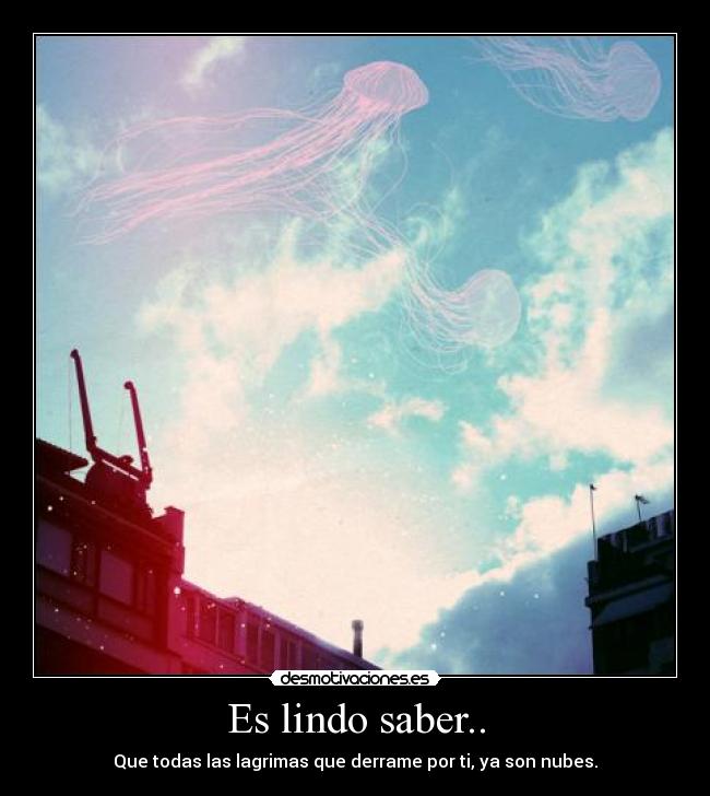 Es lindo saber.. -