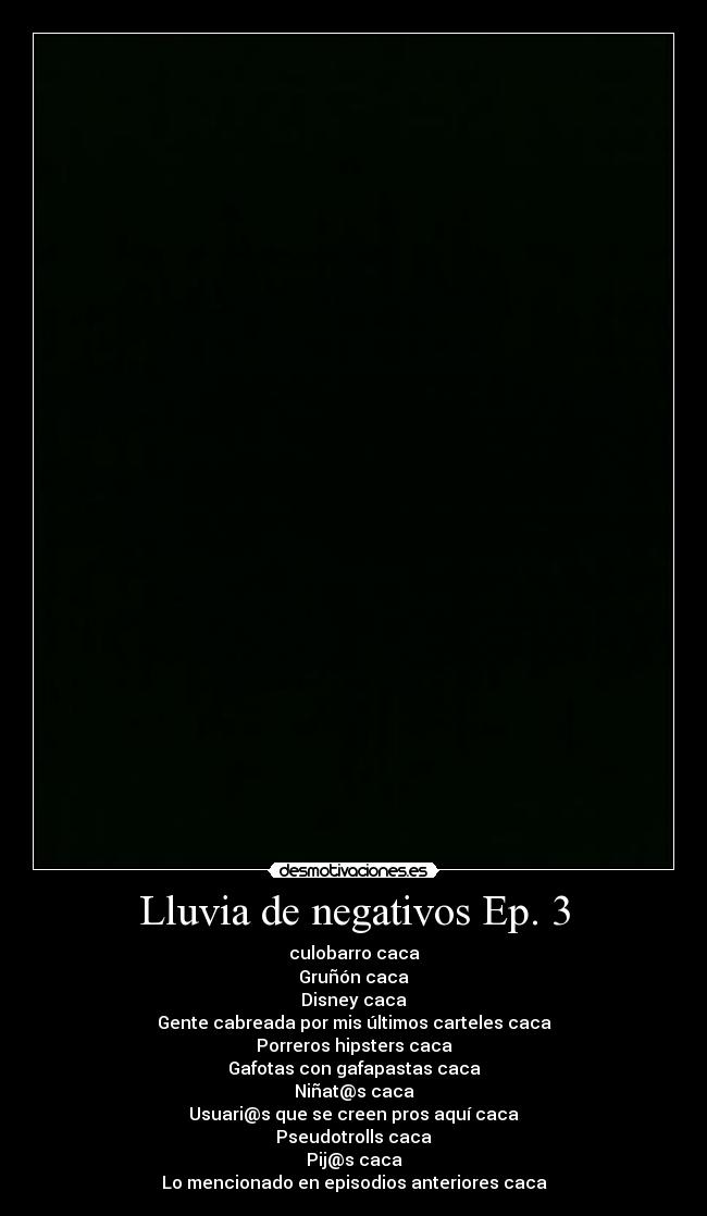Lluvia de negativos Ep. 3 - 