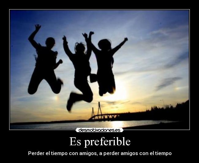 Es preferible -