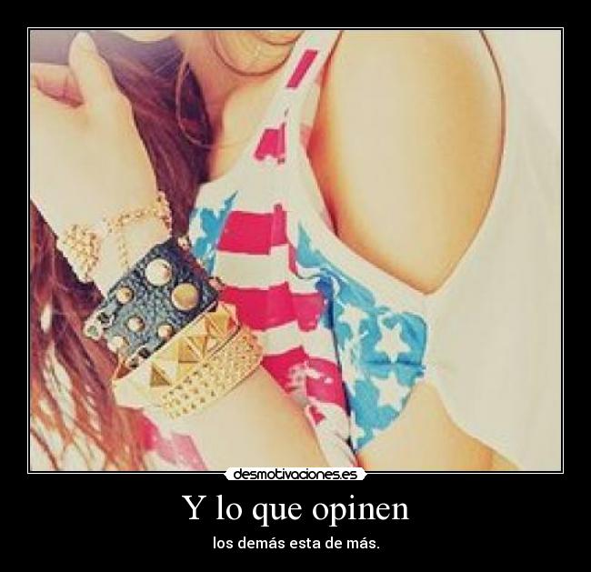 Y lo que opinen - 