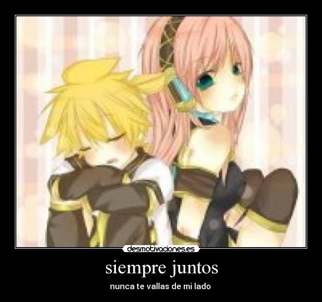 siempre juntos - nunca te vallas de mi lado