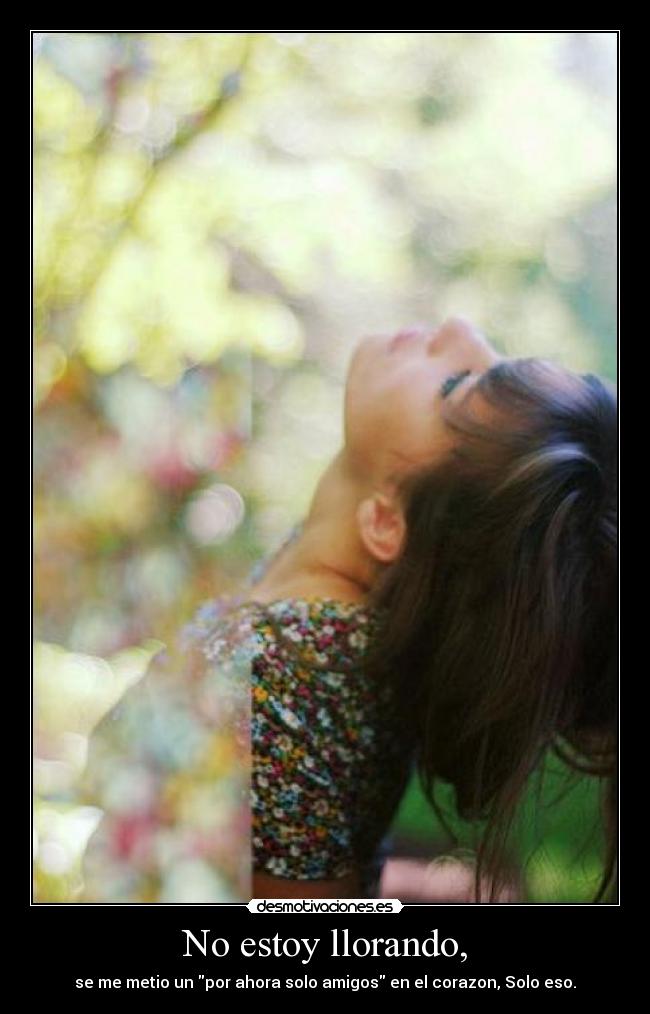 No estoy llorando, - 