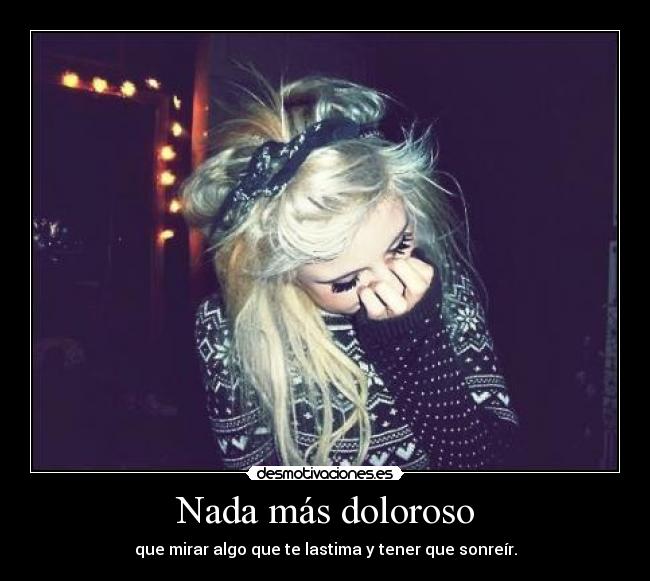 Nada más doloroso -