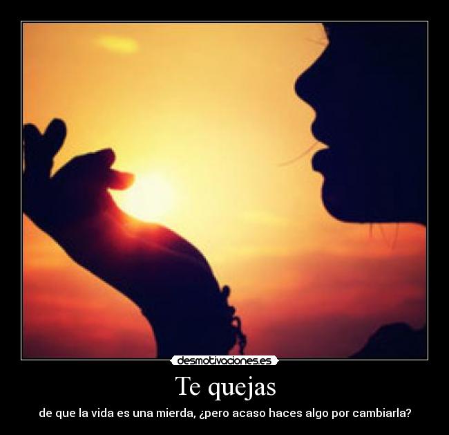 Te quejas - 