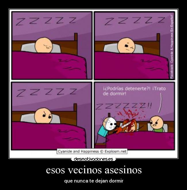 esos vecinos asesinos -