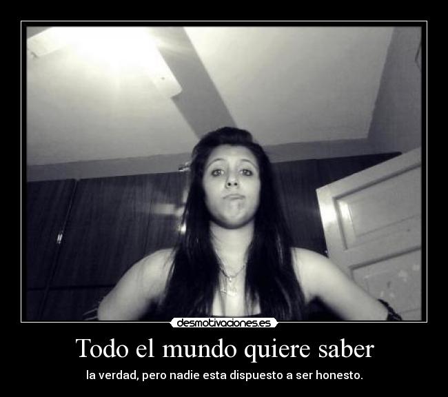 Todo el mundo quiere saber -