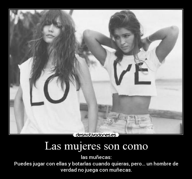 Las mujeres son como -