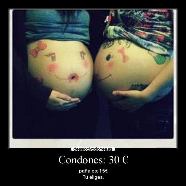 Condones: 30 € - 