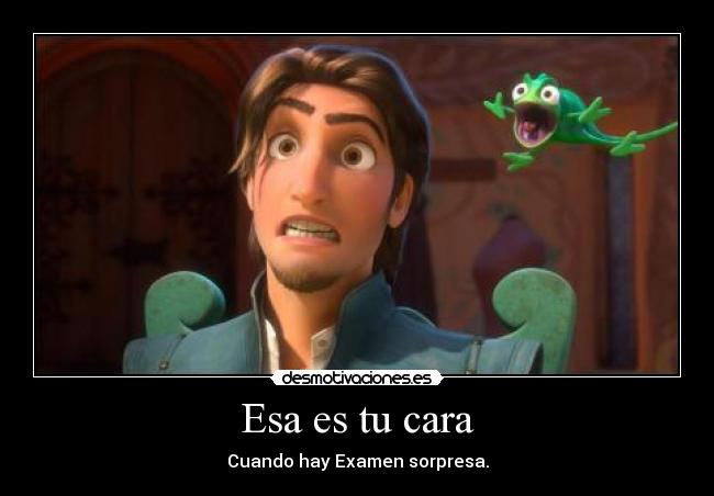 Esa es tu cara - Cuando hay Examen sorpresa.