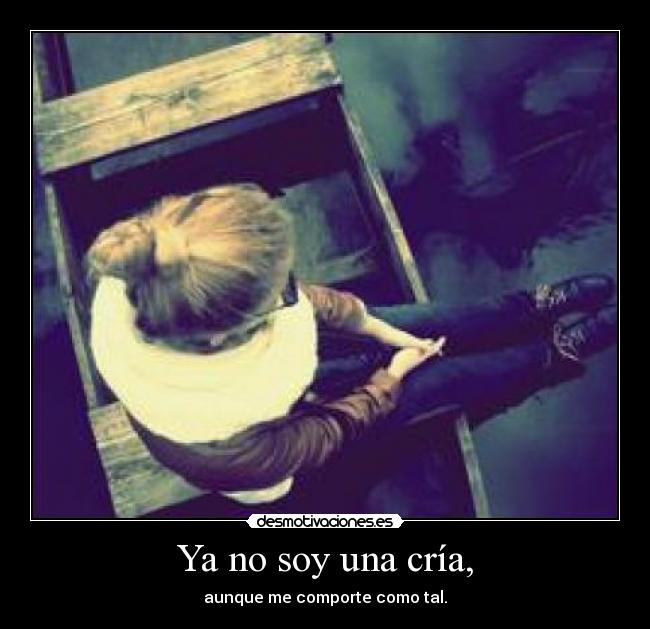 Ya no soy una cría, - 