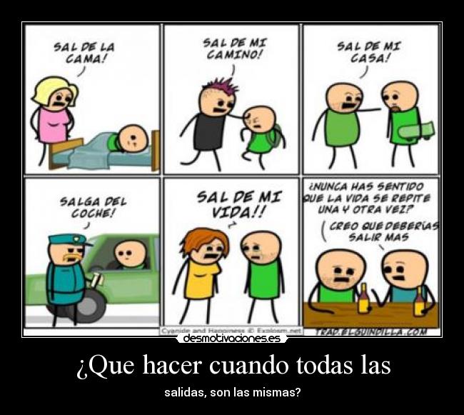 ¿Que hacer cuando todas las - salidas, son las mismas?