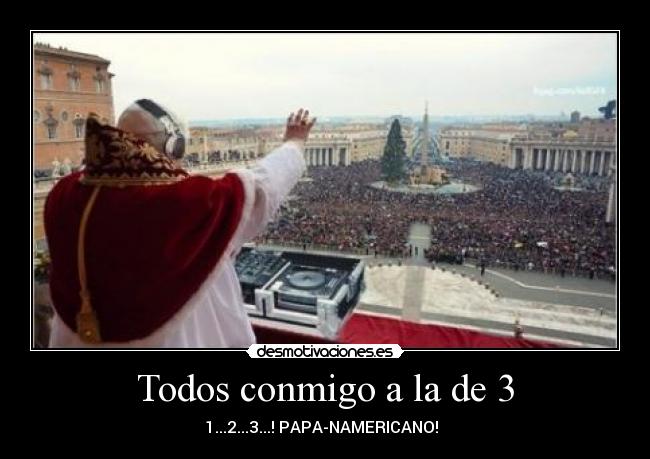 Todos conmigo a la de 3 -