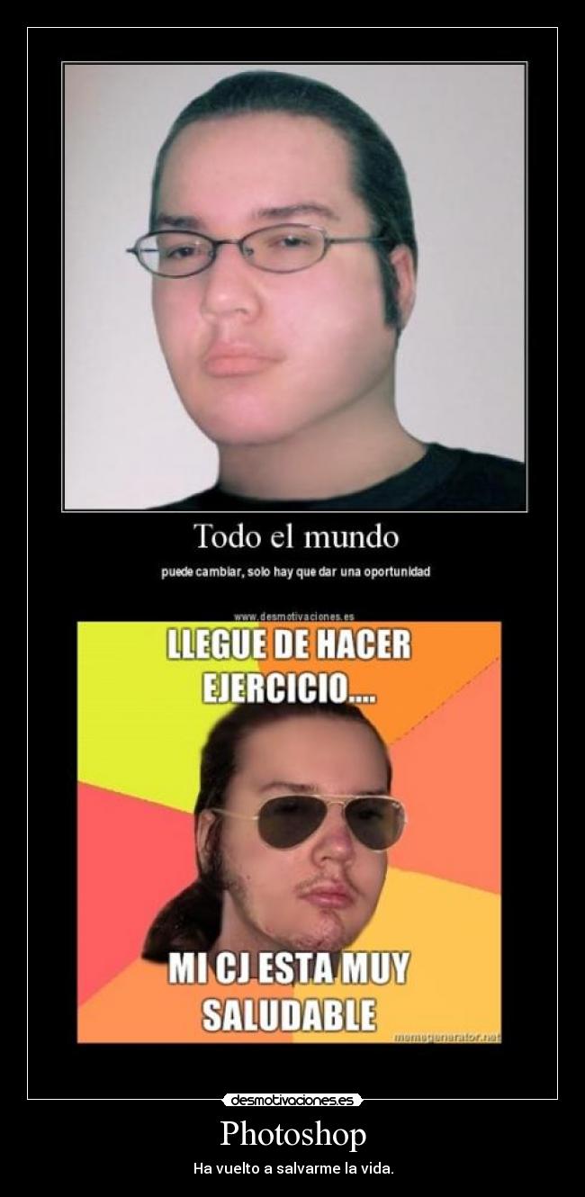 Photoshop - Ha vuelto a salvarme la vida.