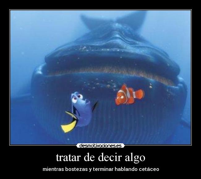 tratar de decir algo -