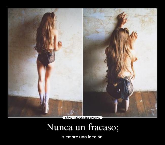 Nunca un fracaso; -