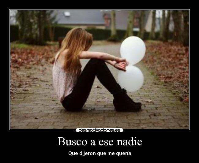 Busco a ese nadie -