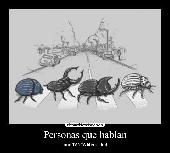 Personas que hablan - con TANTA literalidad