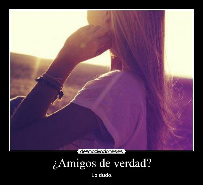 ¿Amigos de verdad? - 