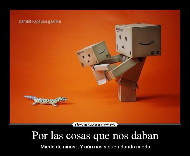 Por las cosas que nos daban - Miedo de niños... Y aún nos siguen dando miedo