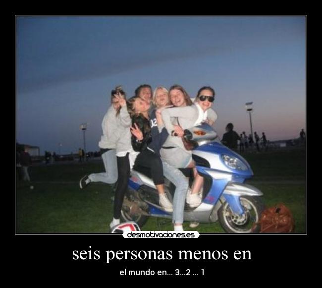 seis personas menos en - 