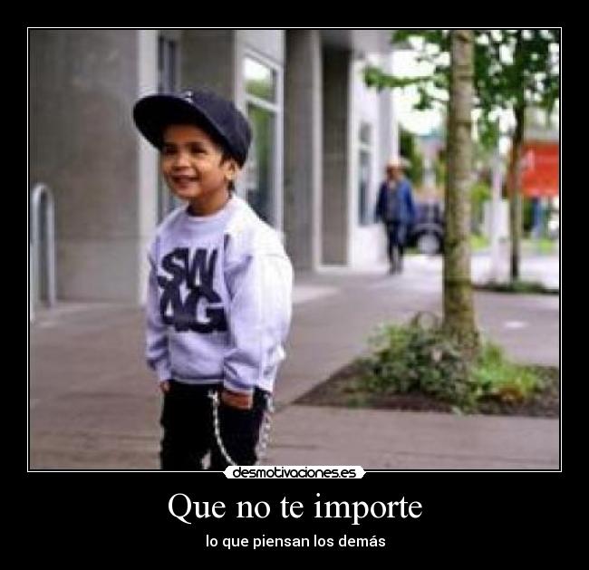 Que no te importe - lo que piensan los demás