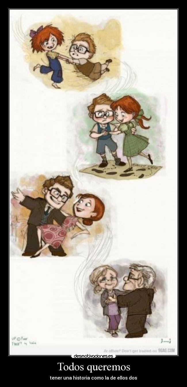 Todos queremos - tener una historia como la de ellos dos