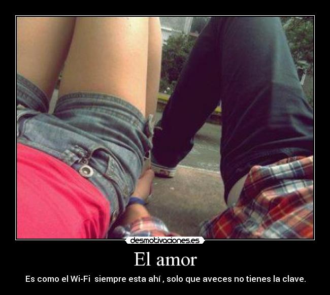 carteles amor amor wifi estar aveces desmotivaciones