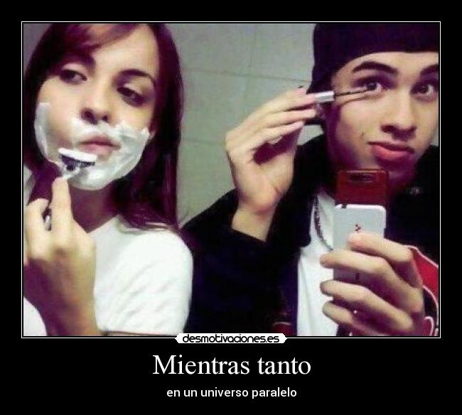 Mientras tanto - en un universo paralelo