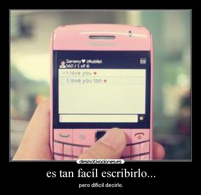 es tan facíl escribirlo... - 