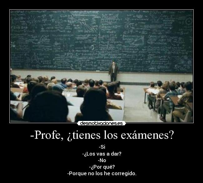 carteles examenes que rabia daaaaa desmotivaciones