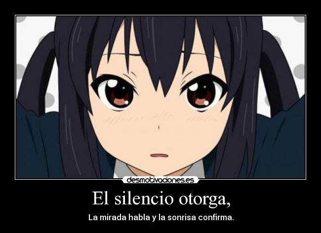 El silencio otorga, -