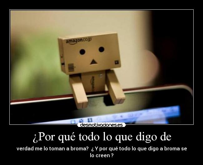 ¿Por qué todo lo que digo de -