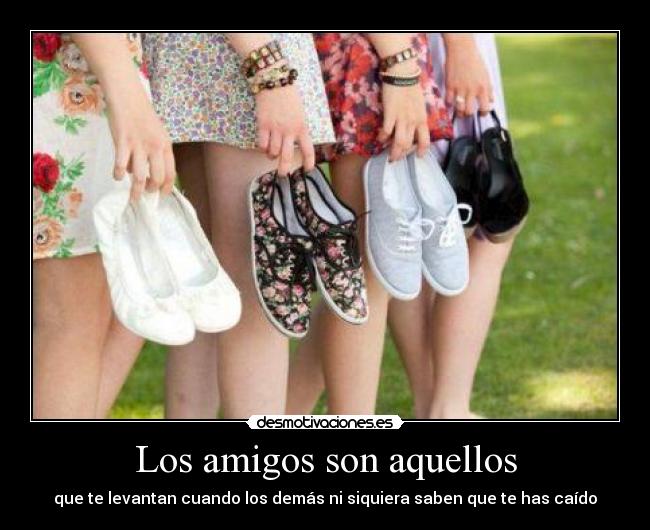 Los amigos son aquellos - 