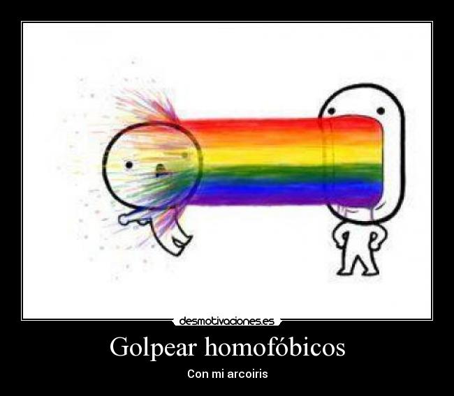 carteles arcoiris homofobicos golpear desmotivaciones