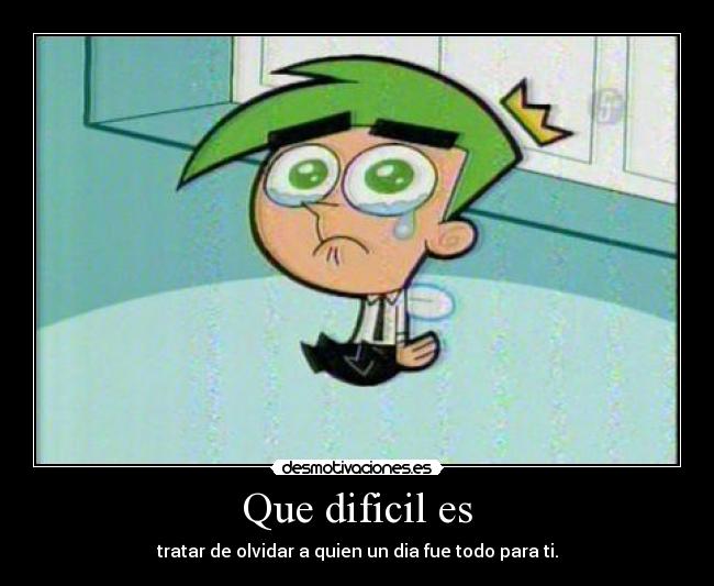 Que dificil es - 