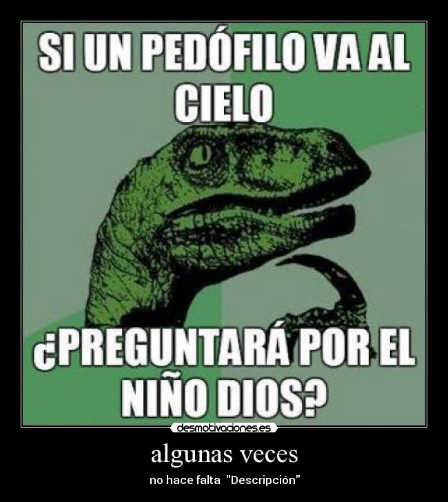 algunas veces - no hace falta Descripción