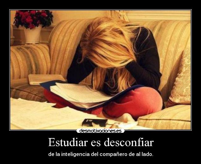 Estudiar es desconfiar -