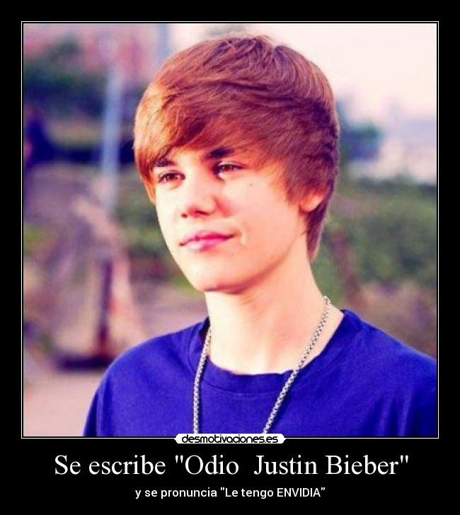 Se escribe Odio  Justin Bieber - 