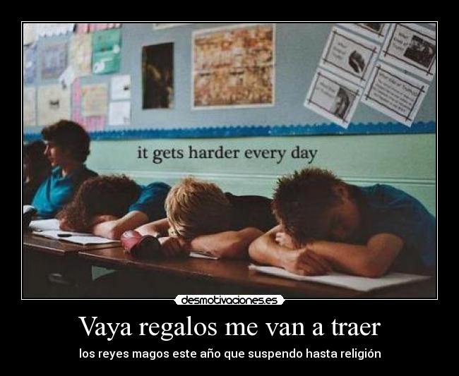 Vaya regalos me van a traer - los reyes magos este año que suspendo hasta religión