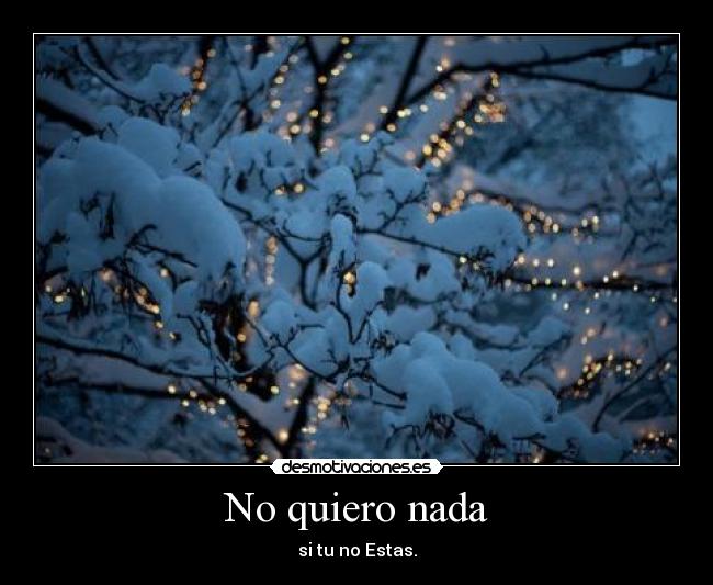 No quiero nada - 