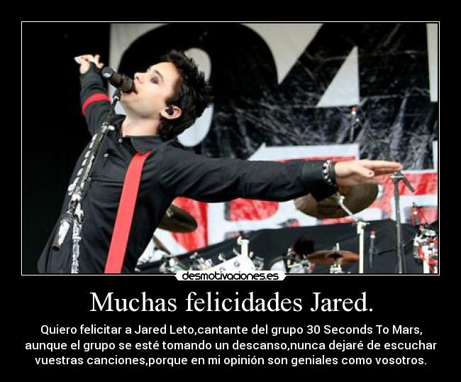 Muchas felicidades Jared. -