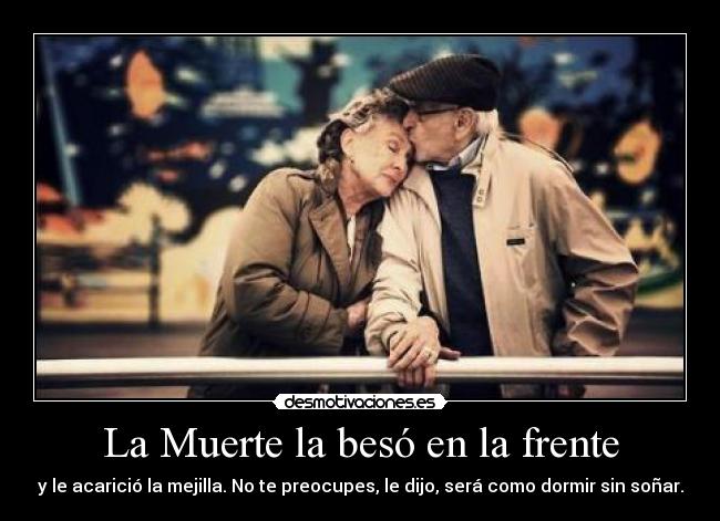 La Muerte la besó en la frente - 