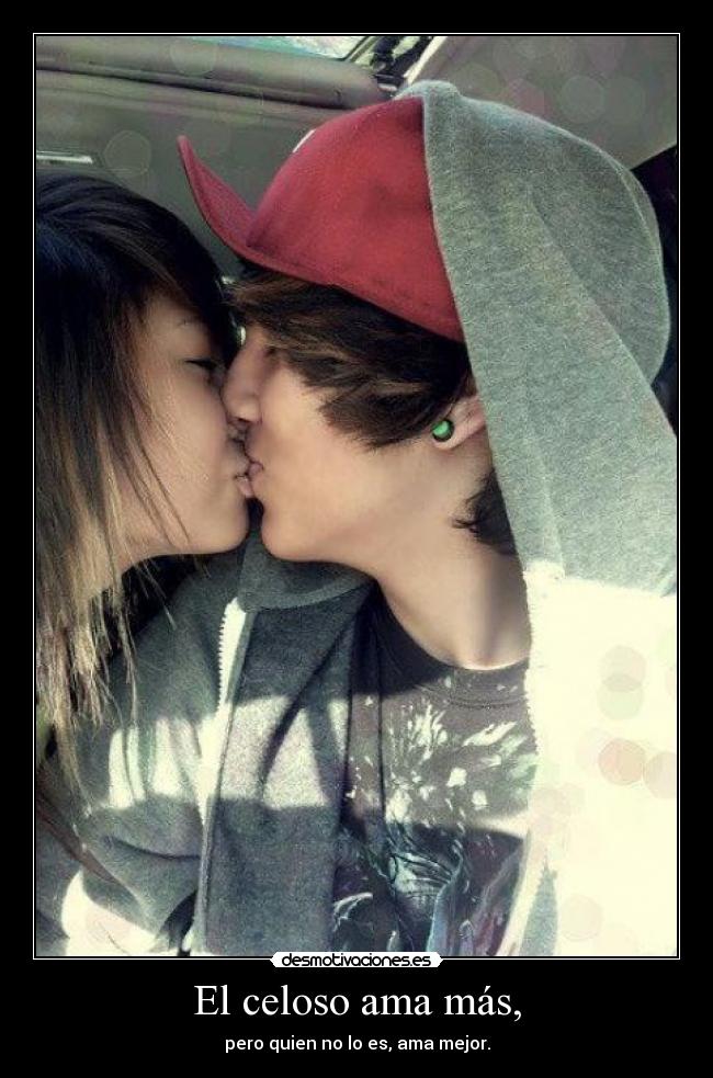 El celoso ama más, - pero quien no lo es, ama mejor.