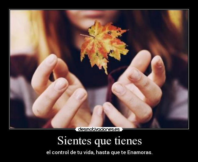 Sientes que tienes - 