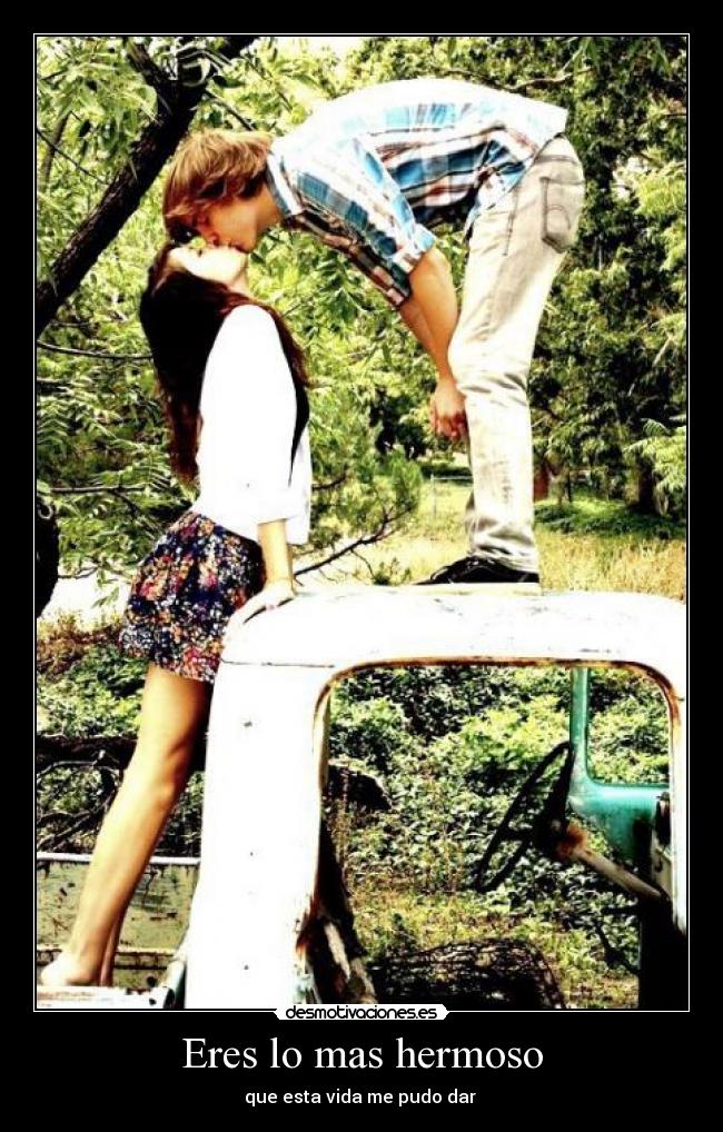Eres lo mas hermoso - 